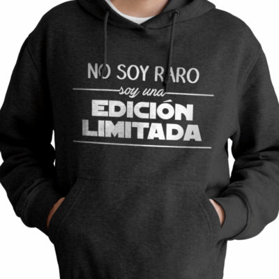 Sudadera No soy raro soy edición limitada