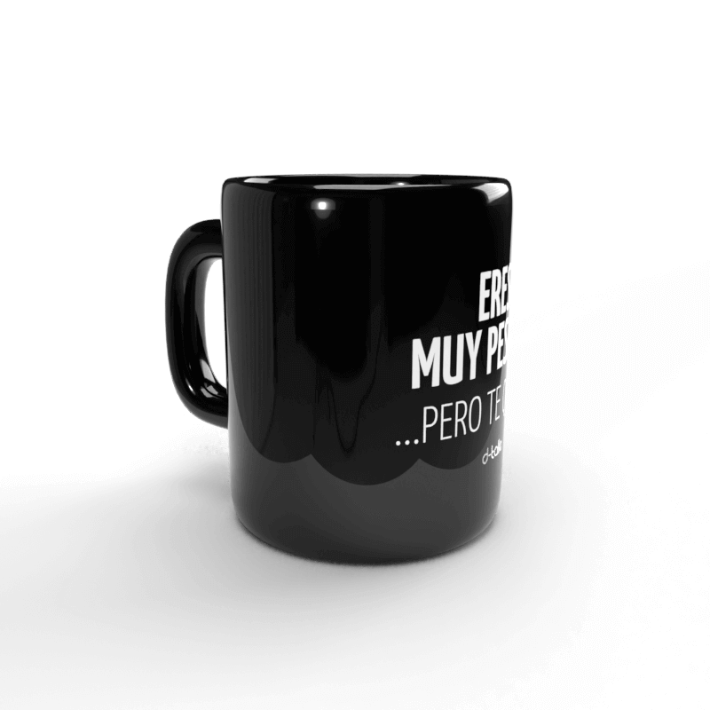 Eres muy pesada mug 2 Taza Eres muy pesada