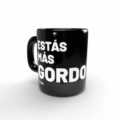 Taza Estás más gordo