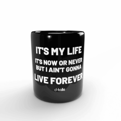 Taza It´s my life