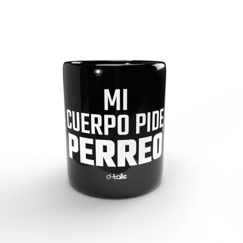 Tassa Mi cuerpo pide perreo 1 Taza Mi cuerpo pide perreo