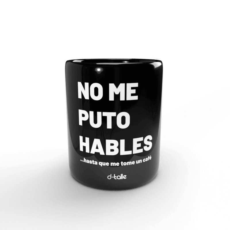 No me puto hables Tasse 1 Taza No me puto hables