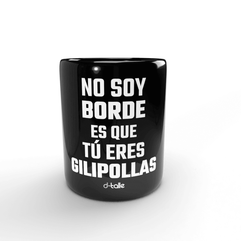 No soy borde Tasse 1 Taza No soy borde
