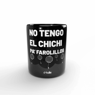 Taza No tengo el chichi para farolillos