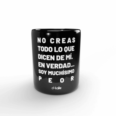 Taza Soy muchísimo peor