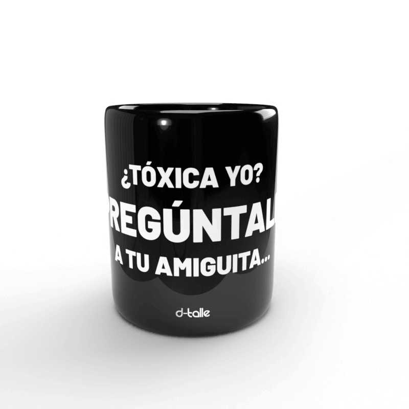 Taza Tóxica yo 1 Taza Tóxica yo